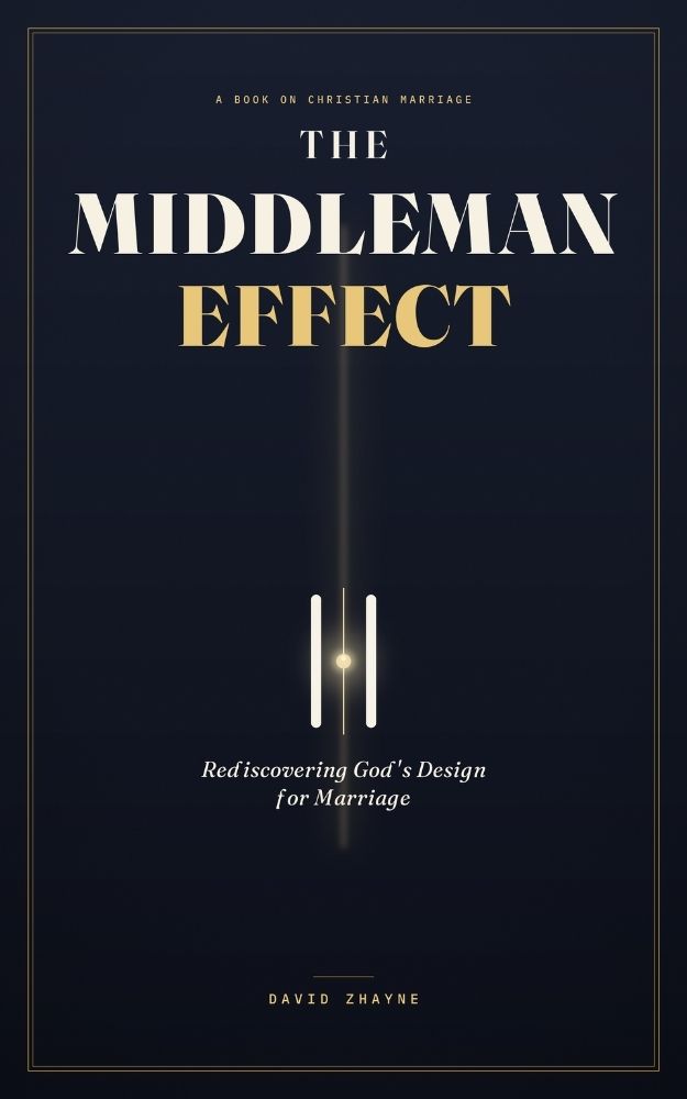 The Middleman Effect — Rediscovering God's Design for Marriage